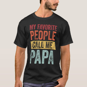Mijn favoriete mensen noemen me Papa grappige pap T-shirt