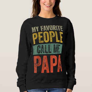 Mijn favoriete mensen noemen me Papa  Pap Fath Trui