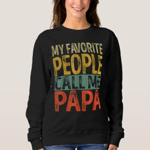 Mijn favoriete mensen noemen me Papa papa opa Trui