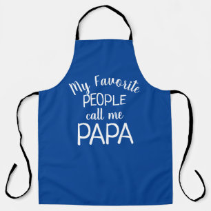 Mijn favoriete mensen noemen me papa  schort