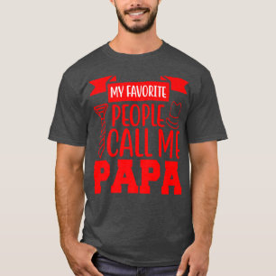 Mijn favoriete mensen noemen me papa t-shirt