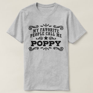 Mijn favoriete mensen noemen me papaver t-shirt