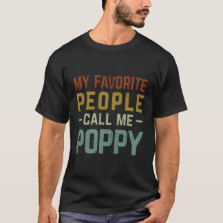 Mijn favoriete mensen noemen me papaver t-shirt