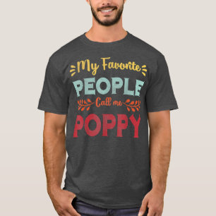 Mijn favoriete mensen noemen me papaver vader dag t-shirt