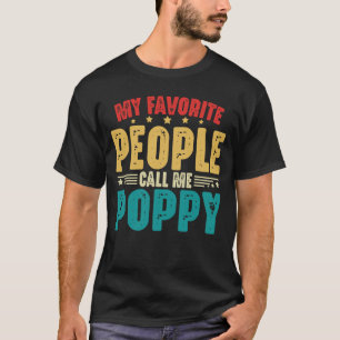 Mijn favoriete mensen noemen me papaver vaders t-shirt