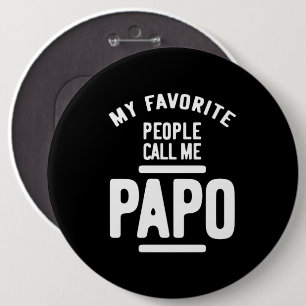 Mijn favoriete mensen noemen me Papo Vader Gift Ronde Button 6,0 Cm