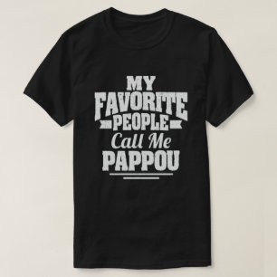 Mijn favoriete mensen noemen me Pappou - Grappig c T-shirt