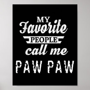 Mijn favoriete mensen noemen me Paw Grandpa Poster