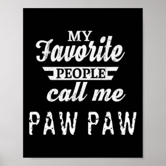 Mijn favoriete mensen noemen me Paw Paw grootvader Poster