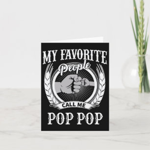 Mijn favoriete mensen noemen me Pop Pop opa Kaart
