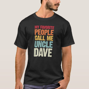 Mijn favoriete mensen noemen me Uncle Dave Persona T-shirt