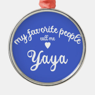 Mijn favoriete mensen noemen me YAYA Griekse oma Metalen Ornament