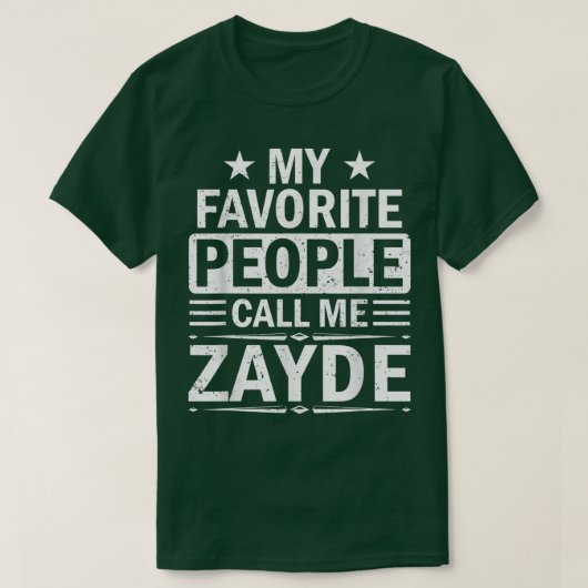 Mijn favoriete mensen noemen me Zayde Funny Vader' T-shirt (Design voorkant)