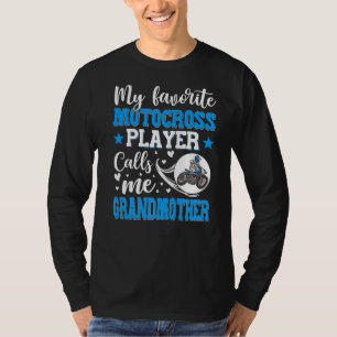 Mijn favoriete motorcrosser noemt me oma t-shirt