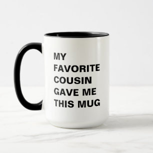 Mijn favoriete neef gaf me deze Mok grappig