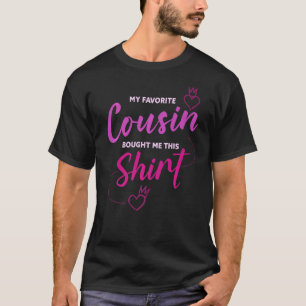 Mijn favoriete neef kocht me dit t-shirt