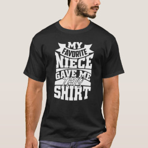 Mijn favoriete nichtje gaf me dit voor oom & tante t-shirt