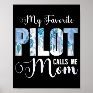 Mijn favoriete piloot noemt me mama gelukkige moed poster