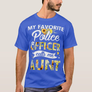 Mijn favoriete politieagent noemt me tante Sunflow T-shirt