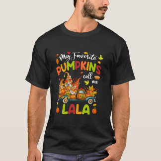 Mijn favoriete pompoenen noemen me Lala Truck Than T-shirt