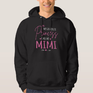 Mijn favoriete prinses noemt me Mimi Mimi Princess Hoodie