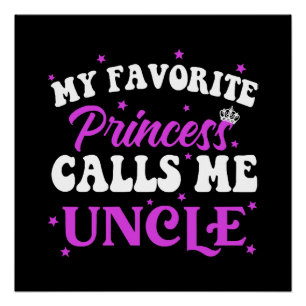 Mijn favoriete prinses noemt me oom perfect poster
