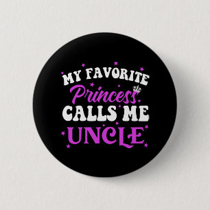 Mijn favoriete prinses noemt me oom ronde button 5,7 cm