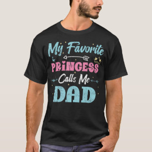 Mijn favoriete prinses noemt me papa Funny Daughte T-shirt