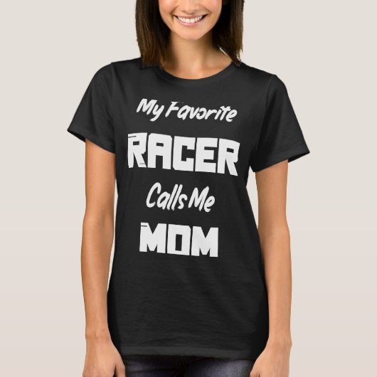 Mijn favoriete Racer noemt me Mam Race Racing T-shirt (Voorkant)