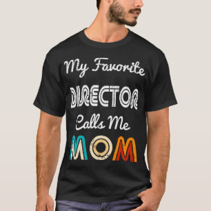 Mijn favoriete regisseur noemt me mama Grappige fi T-shirt