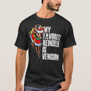 Mijn favoriete rendier is Venison T-shirt