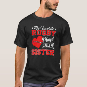 Mijn favoriete Rugby-speler hoort me zuster T-shirt