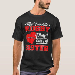 Mijn favoriete Rugby-speler hoort me zuster T-shirt