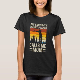 Mijn favoriete rugbyspeler noemt me mama T-shirt