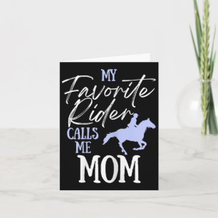 Mijn favoriete ruiter noemt me mama grappige paard kaart