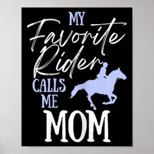 Mijn favoriete ruiter noemt me mama grappige paard poster