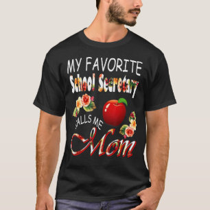 Mijn favoriete school secretaresse noemt me mam sc t-shirt