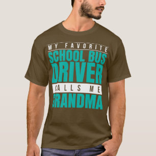 Mijn favoriete schoolbuschauffeur noemt me oma t-shirt