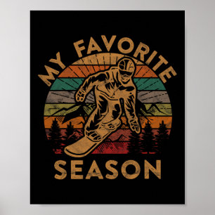 Mijn favoriete Seizoen Snowboard Gift Winter Ski S Poster