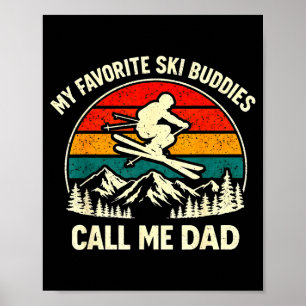 Mijn favoriete ski-makkers noemen me papa Skiende Poster