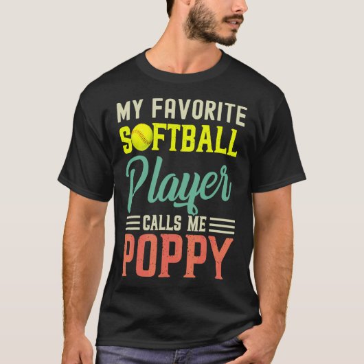 Mijn favoriete Softball Player roept me Poppy  T-shirt (Voorkant)
