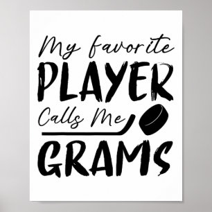 Mijn favoriete speler noemt me Grams Hockeyspeler Poster