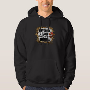 Mijn favoriete speler noemt me mama Football moede Hoodie