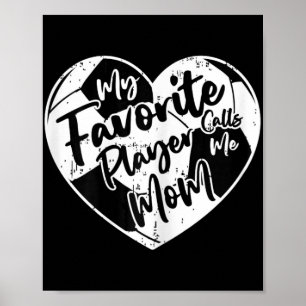 Mijn favoriete speler noemt me mama voetbal hart poster