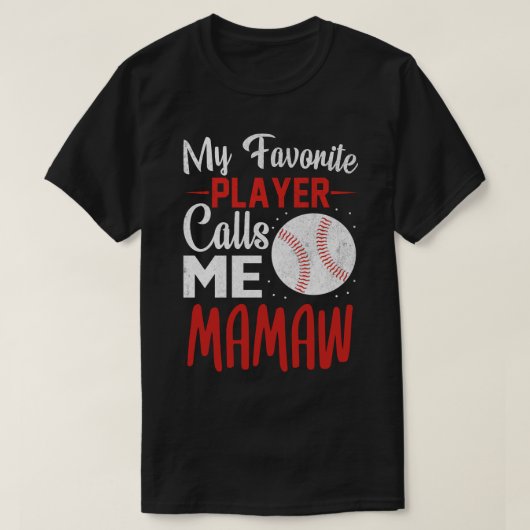 Mijn favoriete speler roept me MAMAW honkbal T-shirt (Design voorkant)