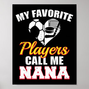 Mijn favoriete spelers noemen me Nana Funny Soccer Poster