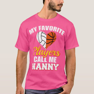 Mijn favoriete spelers noemen me Nanny Volleyball  T-shirt
