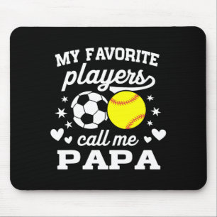 Mijn favoriete spelers noemen me Papa Soccer Softl Muismat
