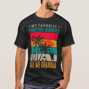 Mijn favoriete Surfende Boedissen noemen me GRANDM T-shirt