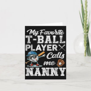Mijn favoriete T-Ball speler noemt me Nanny Kaart